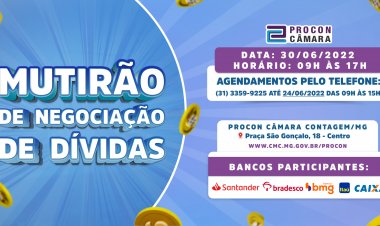 Procon Câmara realiza mutirão de negociação de dívidas com bancos