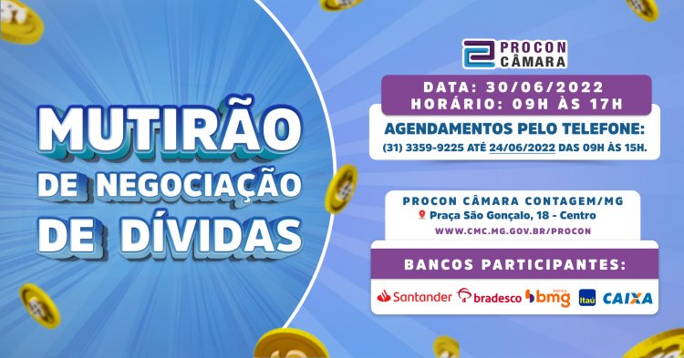 Procon Câmara realiza mutirão de negociação de dívidas com bancos