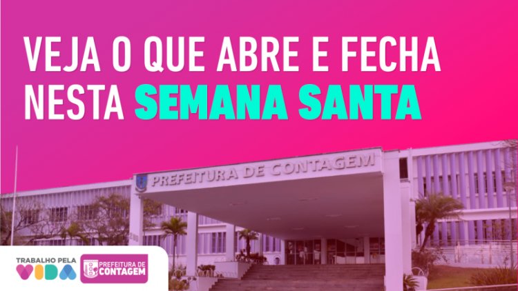 Confira o que abre e fecha no feriado da Sexta-feira da Paixão em Contagem