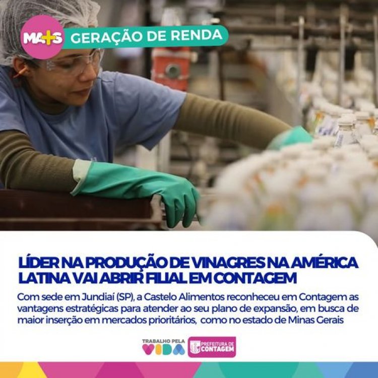 Empresa líder na produção de vinagres na América Latina escolhe Contagem para instalação da sua primeira filial