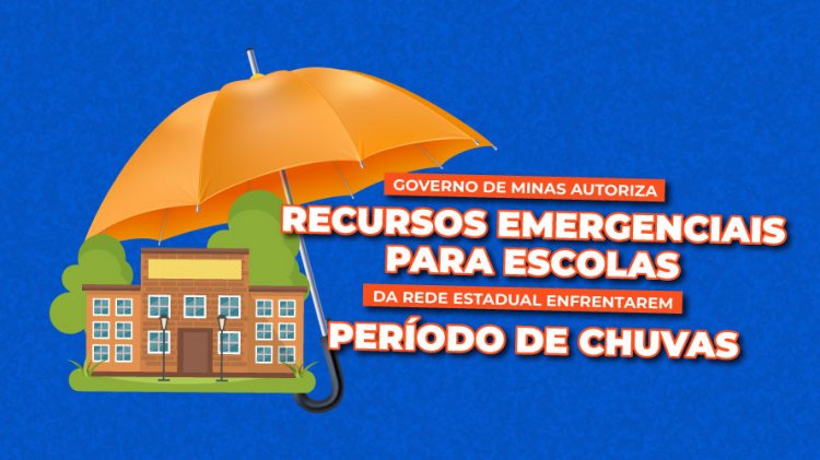 Governo de Minas autoriza recursos emergenciais para escolas da rede estadual enfrentarem período de chuvas