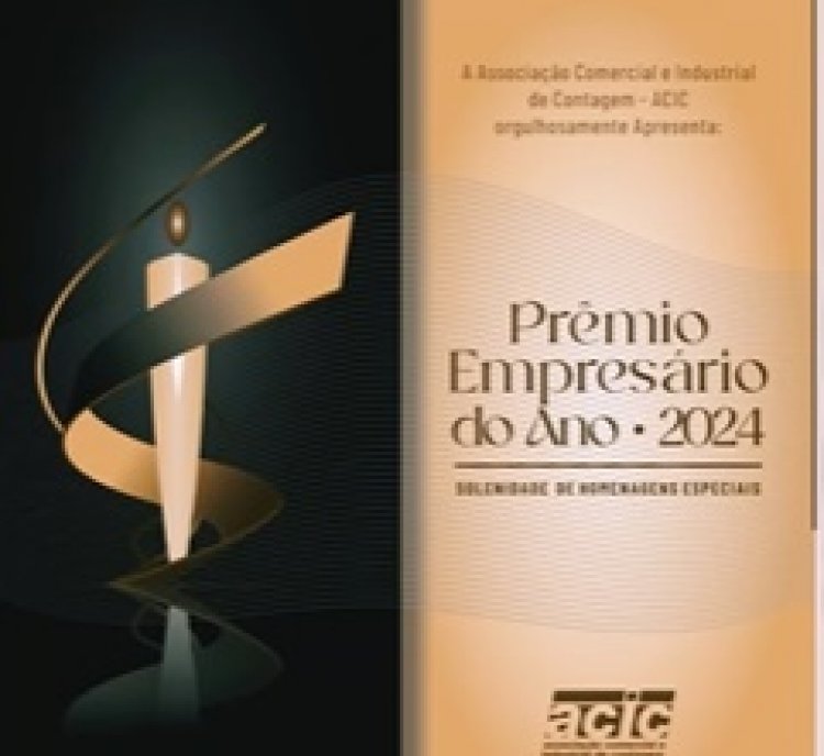 Prêmio Empresários do Ano 2024  Acic Contagem